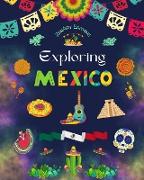 Exploring Mexico - Cultural Coloring Book - Creative Designs of Mexican Symbols