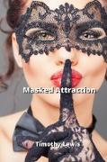 Masked Attraction