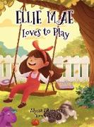 Ellie Mae Loves to Play