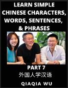 Learn Simple Chinese Characters, Words, Sentences, and Phrases (Part 7)
