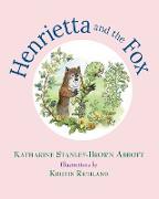 Henrietta and the Fox (Book 2 in the Henrietta, the Loveable Woodchuck Series)