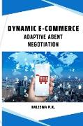 Dynamic e-Commerce Adaptive Agent Negotiation