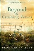 Beyond the Crushing Waves
