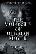 The Molossus of Old Man Moyer