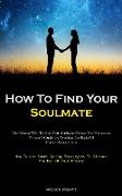How To Find Your Soulmate