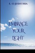 EMBRACE YOUR LIGHT