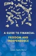 A Guide To Financial Freedom And Independence
