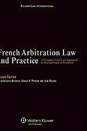 French Arbitration Law and Practice: A Dynamic Civil Law Approach to International Arbitration