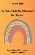 Bezaubernde Meditationen für Kinder