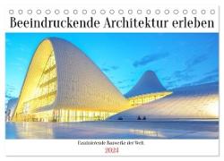 Beeindruckende Architektur erleben (Tischkalender 2024 DIN A5 quer), CALVENDO Monatskalender