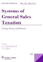 Systems of General Sales Taxation: Theory, Policy and Practice