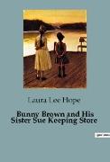Bunny Brown and His Sister Sue Keeping Store