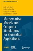 Mathematical Models and Computer Simulations for Biomedical Applications