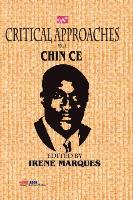 Critical Approaches Vol.1: The Works of Chin Ce
