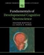 Fundamentals of Developmental Cognitive Neuroscience