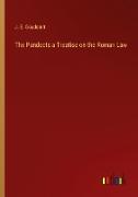 The Pandects a Treatise on the Roman Law