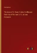 The Lives of S. Rose of Lima the Blessed Colomba of Rieti and of S. Juliana Falconieri