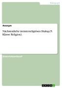 Nächstenliebe im Interreligiösen Dialog (5. Klasse Religion)