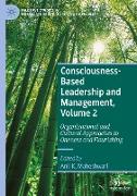 Consciousness-Based Leadership and Management, Volume 2