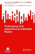 Prototyping User eXperience in eXtended Reality