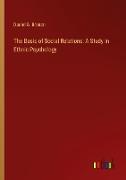 The Basis of Social Relations: A Study in Ethnic Psychology