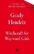 Witchcraft for Wayward Girls