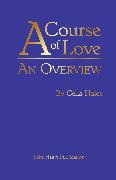 A Course of Love: an Overview