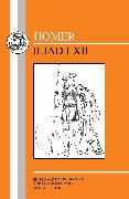 Homer: Iliad I-XII