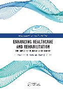 Enhancing Healthcare and Rehabilitation