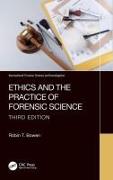 Ethics and the Practice of Forensic Science