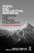 Moral and Intellectual Virtues in Western and Chinese Philosophy