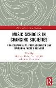 Music Schools in Changing Societies