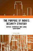 The Purpose of India’s Security Strategy