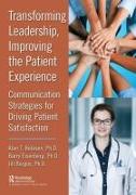 Transforming Leadership, Improving the Patient Experience