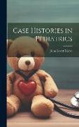 Case Histories in Pediatrics