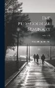 The Pedagogical Seminary, Volume 17