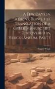 A Few Days in Athens, Being the Translation of a Greek Manuscript Discovered in Herculaneum, Part 1