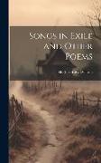 Songs in Exile and Other Poems