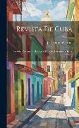 Revista De Cuba: Periodico Mensual De Ciencias, Derecho, Literatura Y Bellas Artes ..., Volume 5