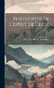 Philosophie De L'esprit De Hegel, Volume 2