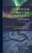 Handlingar Rörande Skandinaviens Historia, Volume 1