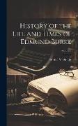 History of the Life and Times of Edmund Burke, Volume 2
