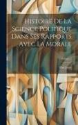 Histoire De La Science Politique Dans Ses Rapports Avec La Morale, Volume 2