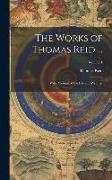 The Works of Thomas Reid ...: With Account of His Life and Writings, Volume 1
