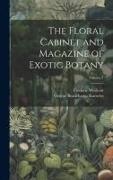 The Floral Cabinet and Magazine of Exotic Botany, Volume 1