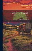 White Dawn: A Legend of Ticonderoga