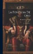 La Fontana De Oro: Novela Histórica