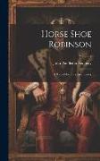 Horse Shoe Robinson: A Tale of the Tory Ascendency, Volume 2