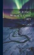 The Runes, Whence Came They