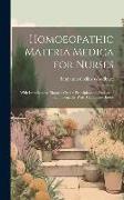 Homoeopathic Materia Medica for Nurses: With Introductory Chapters On the Principles and Practice of Homoeopathy With Therapeutic Index